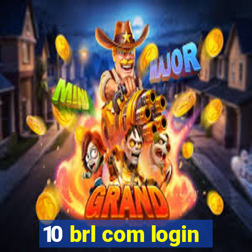 10 brl com login